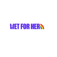 Wet For Her