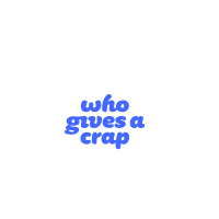 Who Gives A Crap AU